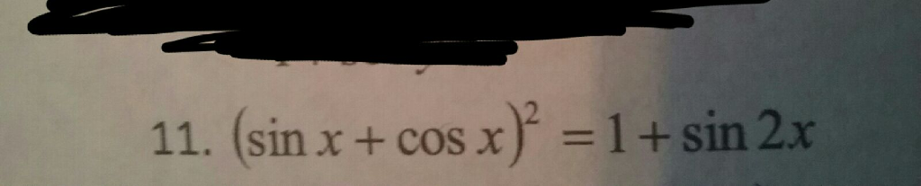 Solved Prove The Identity sin X Cos X 2 1 Sin 2x Chegg solved-prove-the-identity-sin-x-cos-x-2-1-sin-2x-chegg