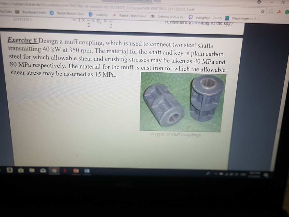 Solved Exercise Design a muff coupling, which is used to