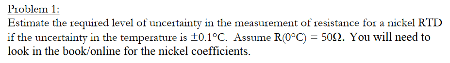 Solved Estimate the required level of uncertainty in the | Chegg.com