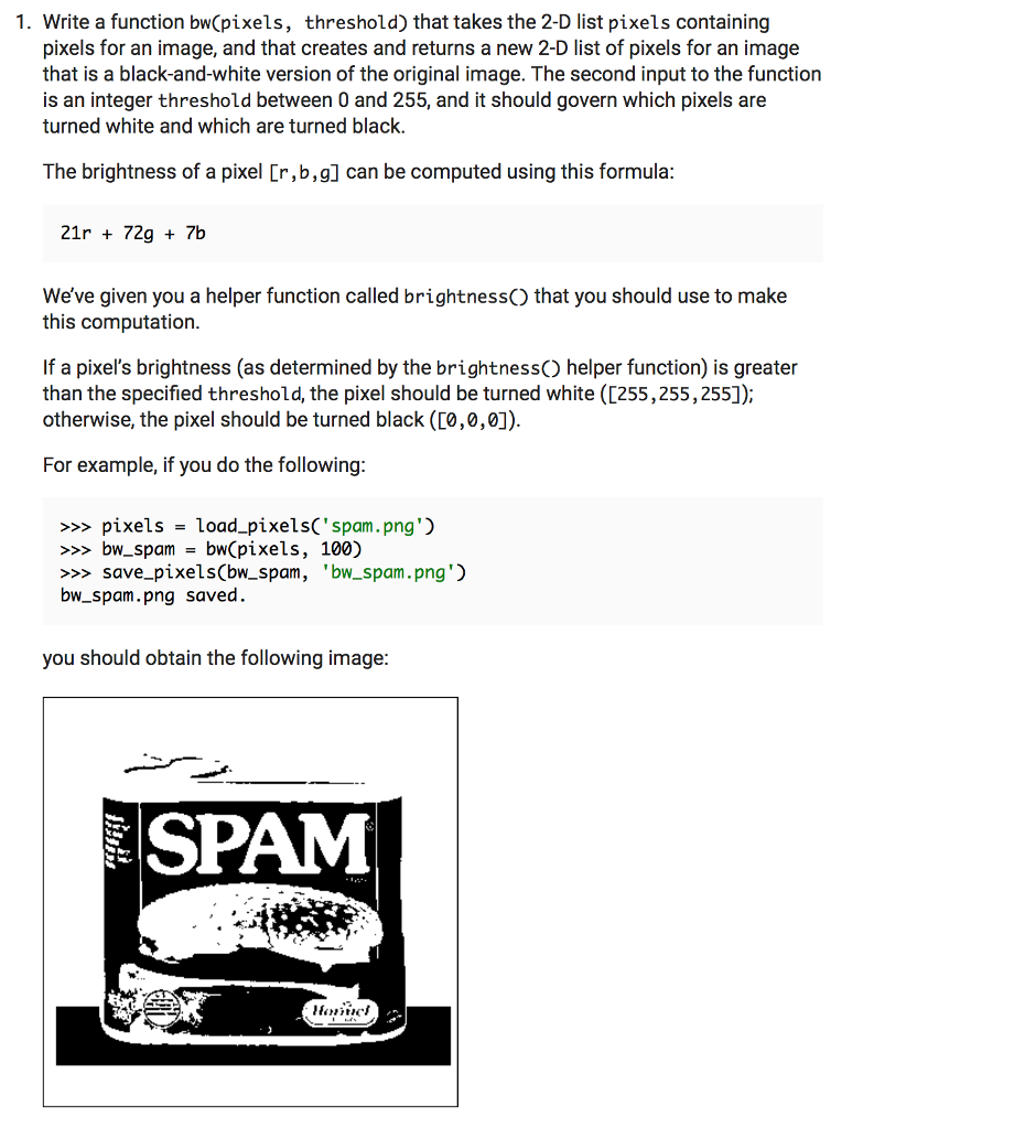 1. Write a function bw(pixels, threshold) that takes | Chegg.com