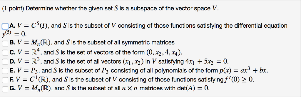 Solved 1 Point Whether The Given Set S Is A Subspace Of The