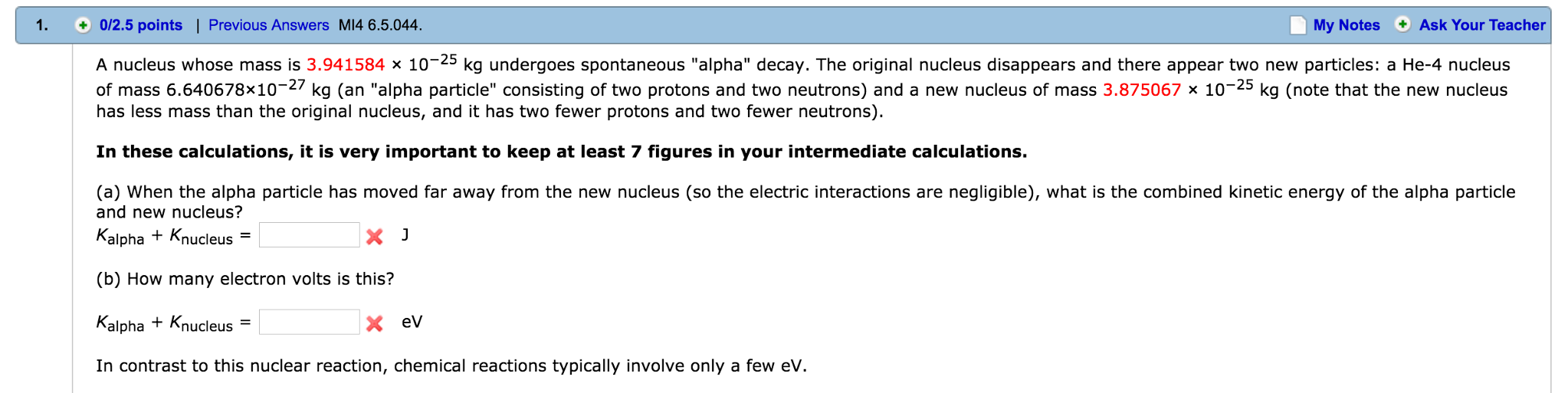 Solved A nucleus whose mass is 3.941584 times 10^-25 kg | Chegg.com