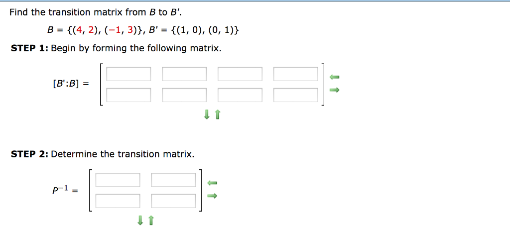 Solved Find The Transition Matrix From B To B'. B = {(4, | Chegg.com