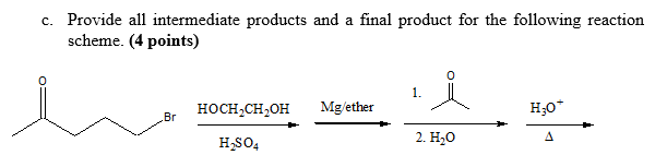 Solved Provide All Intermediate Products And A Final Product 