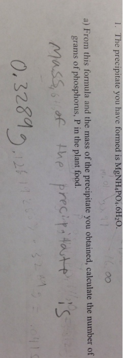 Solved I. The precipitate you have formed is MgNH4PO4.6H2O. | Chegg.com
