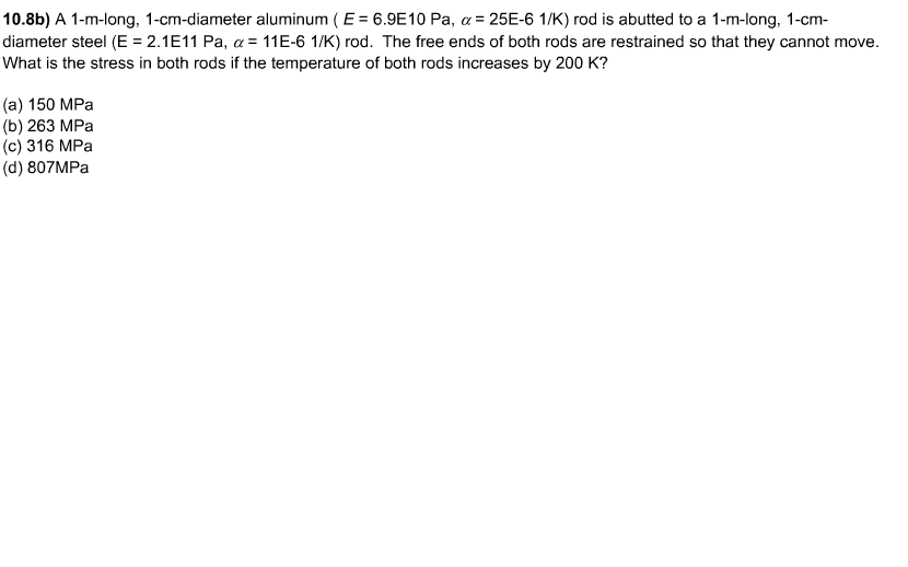 Solved A 1 m long 1 cm diameter Aluminum E 6 9E10 Pa A Chegg solved-a-1-m-long-1-cm-diameter-aluminum-e-6-9e10-pa-a-chegg