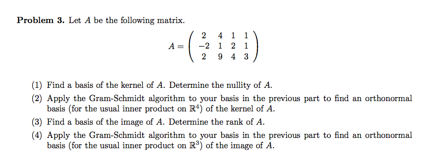 Solved Problem 3. Let A be the following matrix. 2411 A 2 1 | Chegg.com