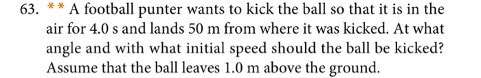 Solved A football punter wants to kick the ball so that it | Chegg.com