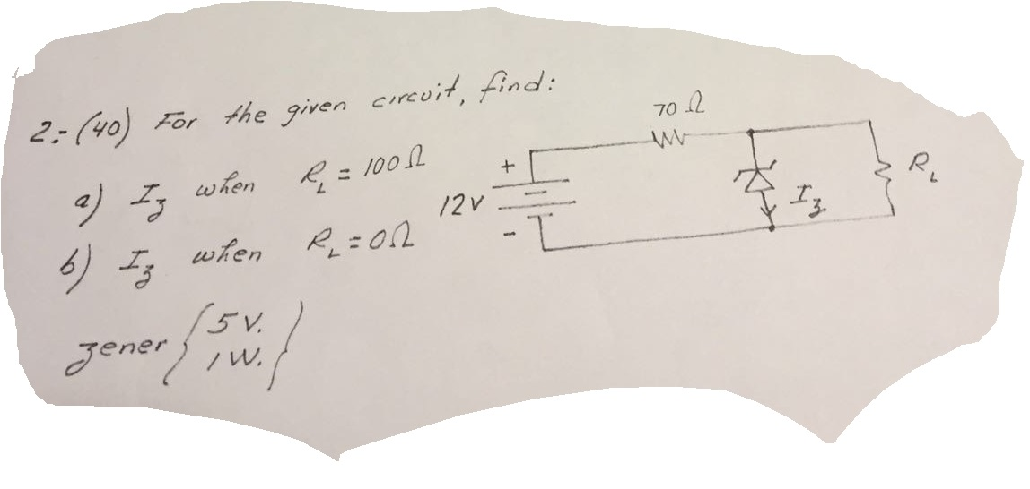 Solved Zener diode problems ( circuits and electronic ). Can