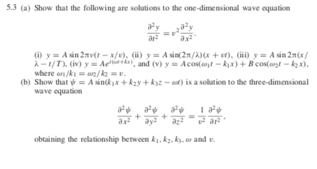 Solved 5.3 (a) Show That The Following Are Solutions To The 