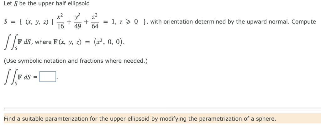 Solved Let S be the upper half ellipsoid S = {Px, y, z) | | Chegg.com