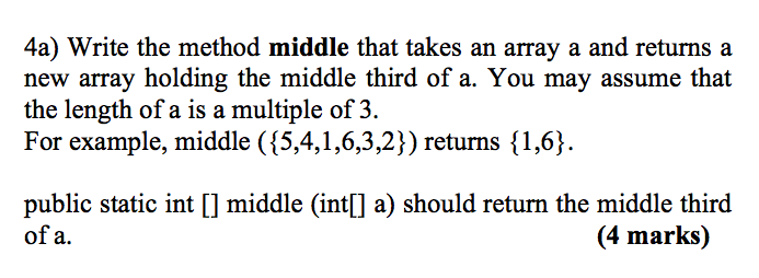 Solved Write the method middle that takes an array a and | Chegg.com