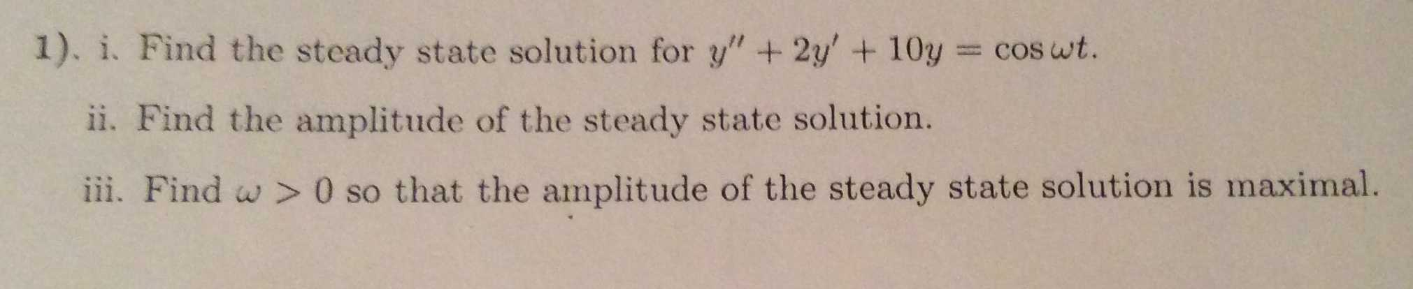 Solved 1). i. Find the steady state solution for y'' + 2y' + | Chegg.com