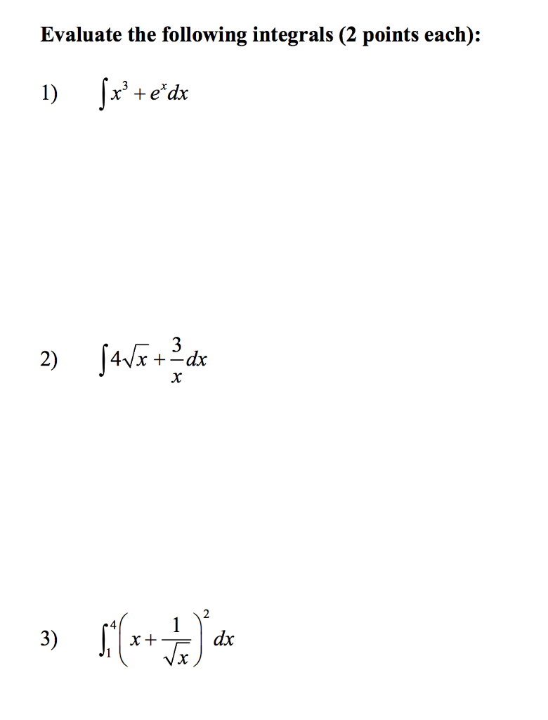 Solved Evaluate the following integrals (2 points each): 4 | Chegg.com