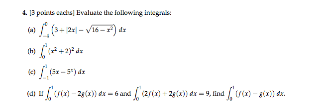 Solved Evaluate the following integrals: integral_-4^0 (3 + | Chegg.com