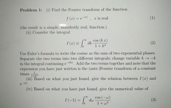 Solved Problem 1: (i) Find the Fourier transform of the | Chegg.com