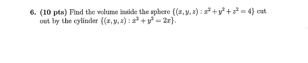 Solved Find The Volume Inside The Sphere X Y Z X 2 Chegg Solved Find The Volume Inside The Sphere X Y Z X 2 Chegg