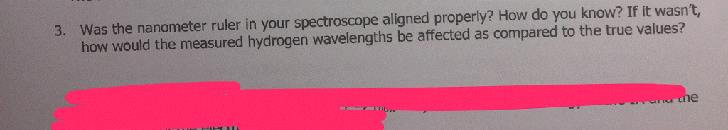 Solved Was the nanometer ruler in your spectroscope aligned | Chegg.com