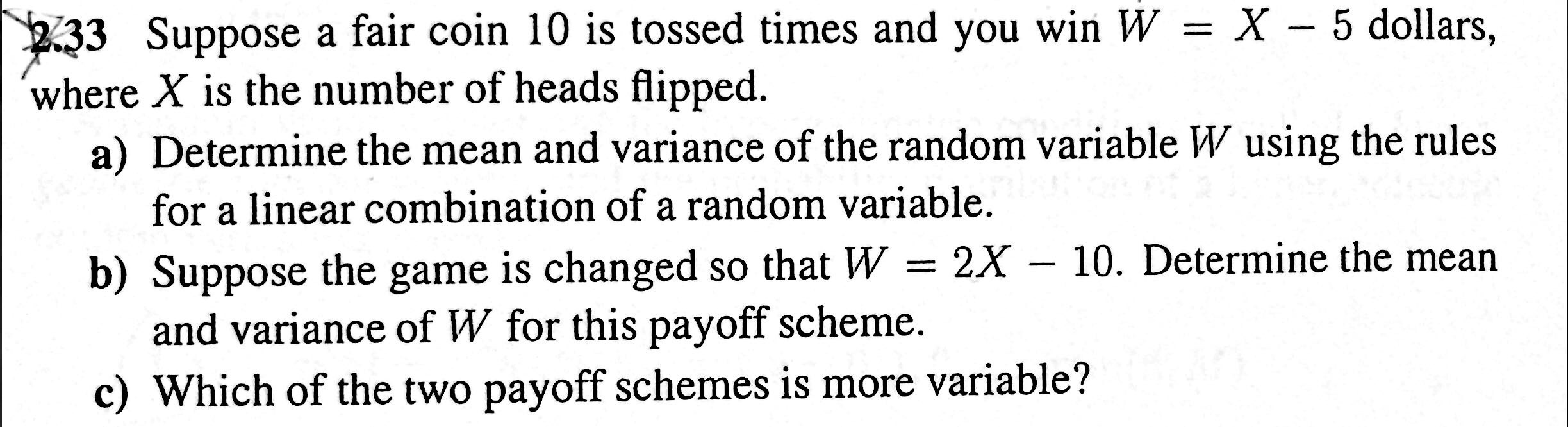 If A Fair Coin Is Tossed 10 Times Solved Suppose a fair coin 10 is tossed times and you win W | Chegg.com