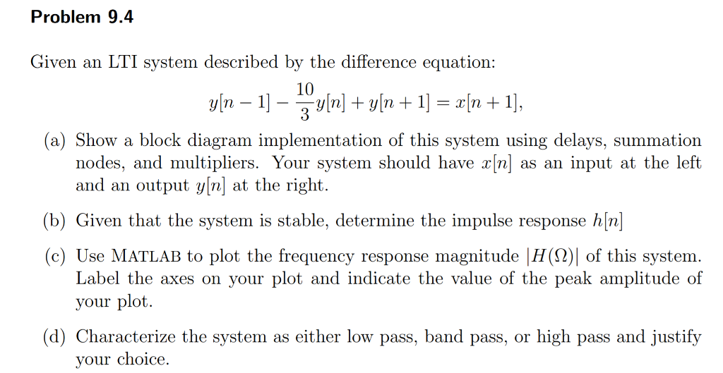 Solved Problem 9.4 Given an LTI system described by the | Chegg.com
