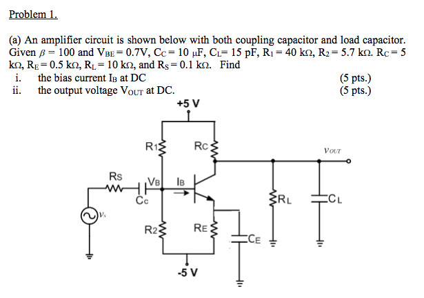 Solved Problem 1 (a) An amplifier circuit is shown below | Chegg.com