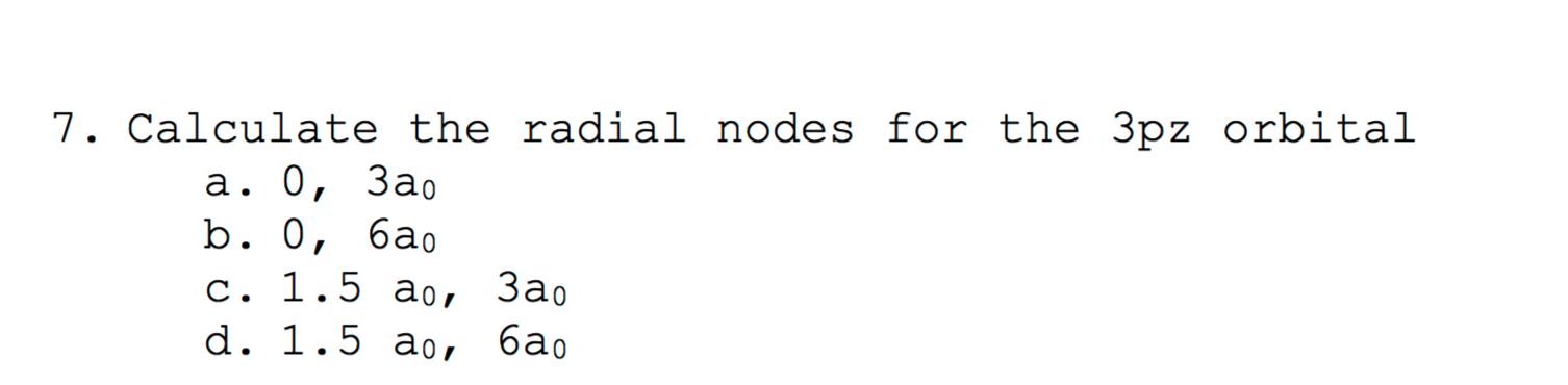 Solved Calculate the radial nodes for the 3pz orbital 0, | Chegg.com