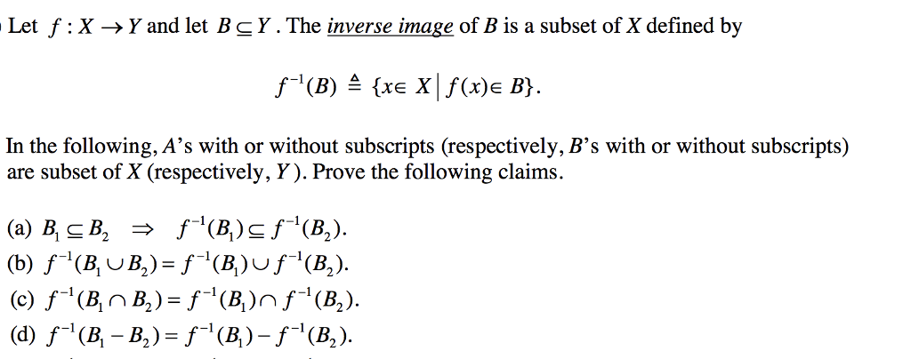 Solved Let f : X → Y and let B Y . The inverse image of B is | Chegg.com