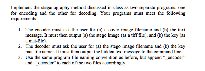 Implement the steganography method discussed in class | Chegg.com