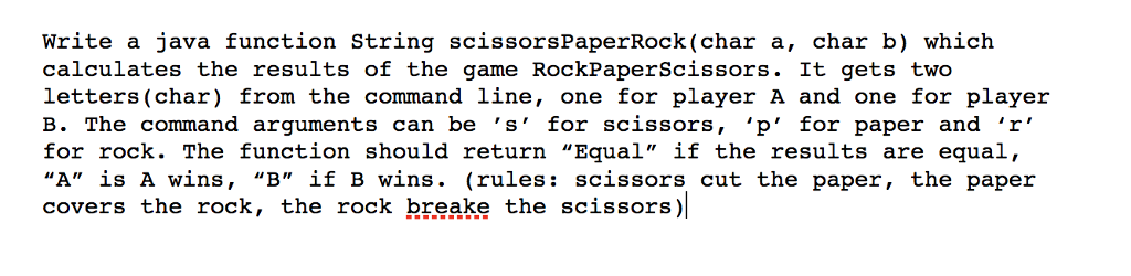 Solved Write a java function String scissorsPaperRock (char | Chegg.com