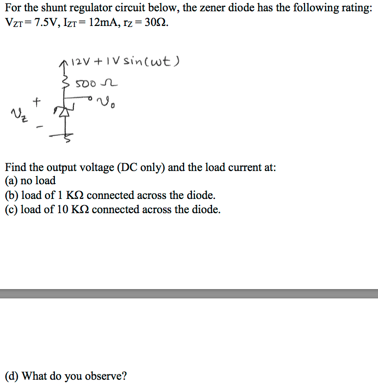 Solved For The Shunt Regulator Circuit Below, The Zener | Chegg.com