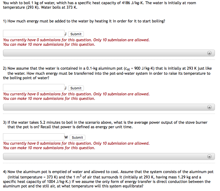 Solved You wish to boil 1 kg of water, which has a specific