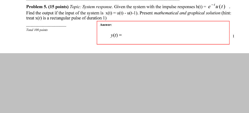 Solved Problem 5: Topic: System Response Given the system | Chegg.com