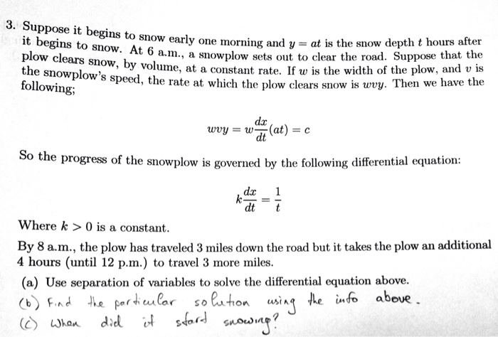 Solved 3. Suppose It Begin To Snow Early One Morning And Y = | Chegg.com