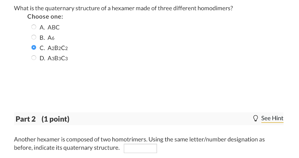 Solved What is the quaternary structure of a hexamer made of | Chegg.com