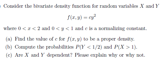 Solved Consider the bivariate density function for random | Chegg.com