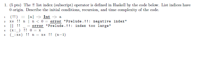 Solved 1. (5 pts) Thelist index (subscript) operator is | Chegg.com