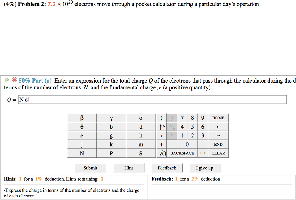 Solved: (4%) Problem 2: 7.2x 1020 Electrons Move Through A... | Chegg.com