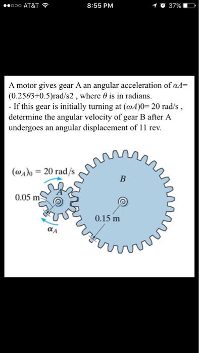 Solved A motor gives gear A an angular acceleration of alpha | Chegg.com