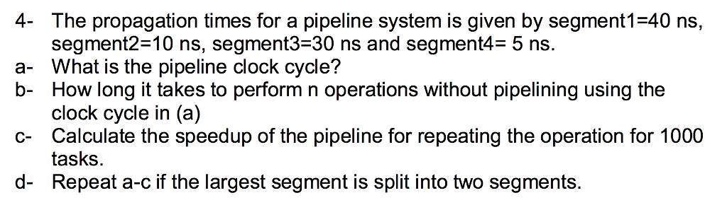 Solved The propagation times for a pipeline system is given | Chegg.com