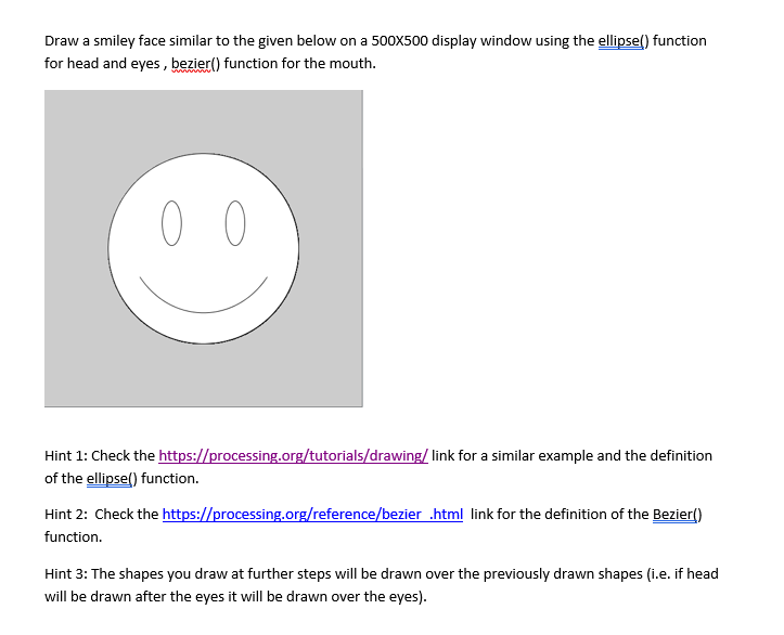 Solved Draw a smiley face similar to the given below on a | Chegg.com