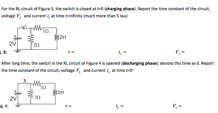 Solved For the RL circuit of Figure 3, the switch is closed | Chegg.com