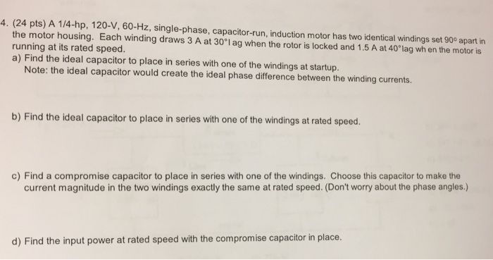 Solved A 1/4-hp, 120-V, 60-Hz, single-phase, capacitor-run, | Chegg.com