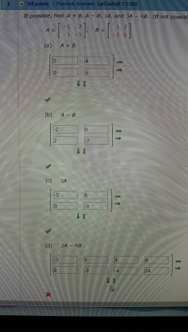 Solved If possible, find A + B, A-B, 3A, and 3A - 2B. ( If | Chegg.com