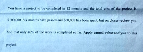 Solved You have a project to be completed in 12 months and | Chegg.com