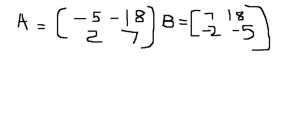 Solved Are The Matrices A And B Inverses? | Chegg.com