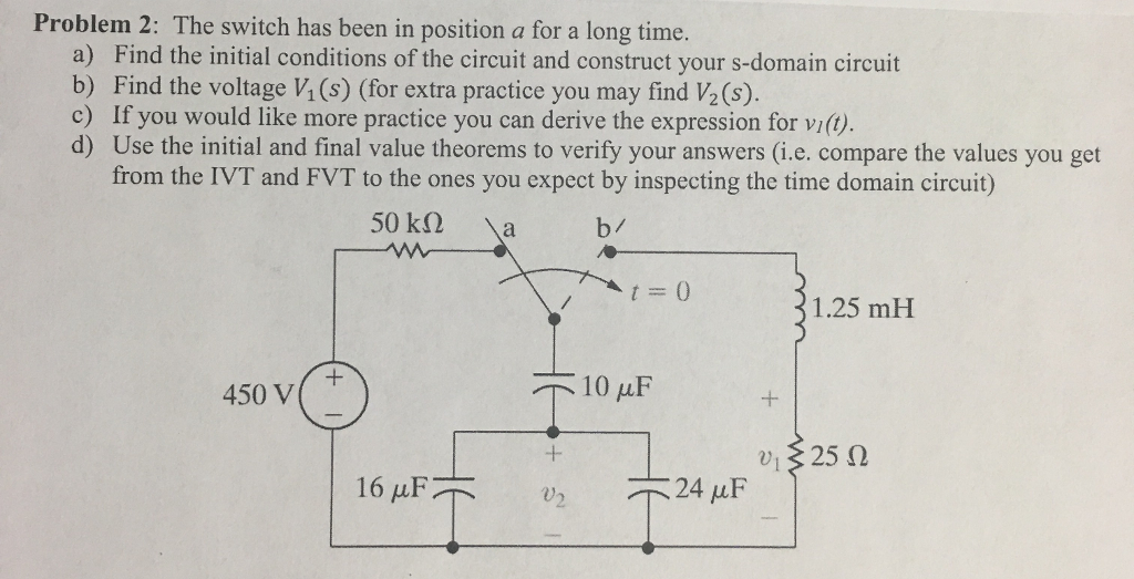 Solved Problem 2: The switch has been in position a for a | Chegg.com