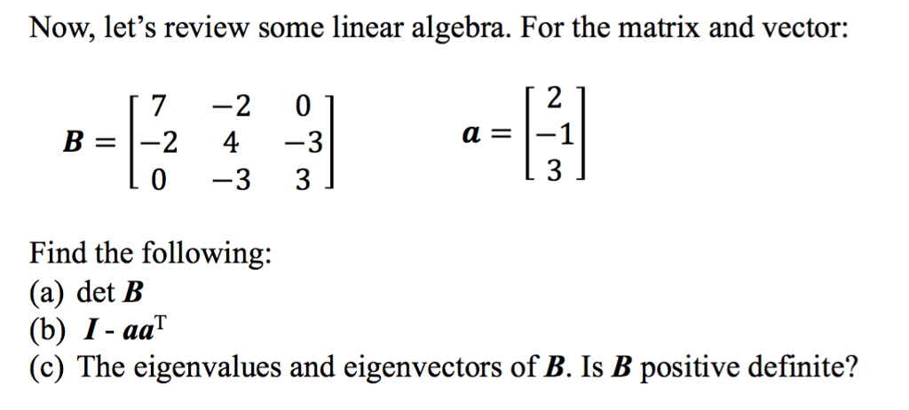 Solved Now, Let's Review Some Linear Algebra. For The Matrix | Chegg.com