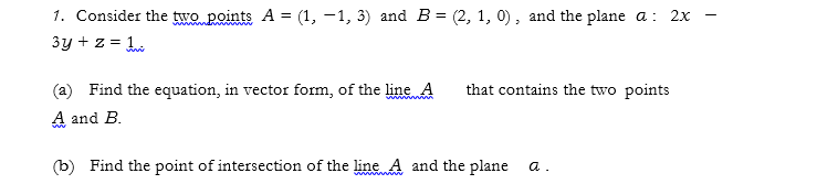 Solved Consider The Two Points A = (1, -1, 3) And B = (2, 1, | Chegg.com