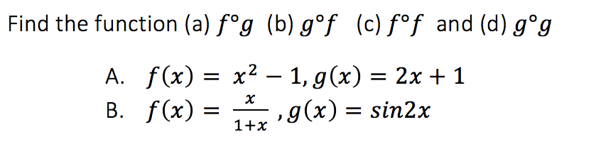 Solved Find the function (a) fog (b)gof (c) fof and (d) g°g | Chegg.com