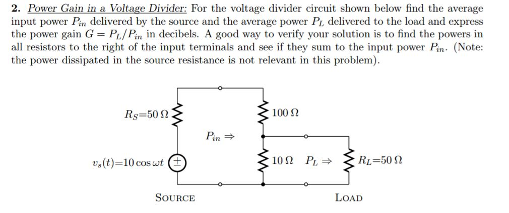 Solved Power Gain in a Voltage Divider: For the voltage | Chegg.com